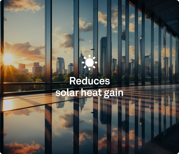 Reduces solar heat gain